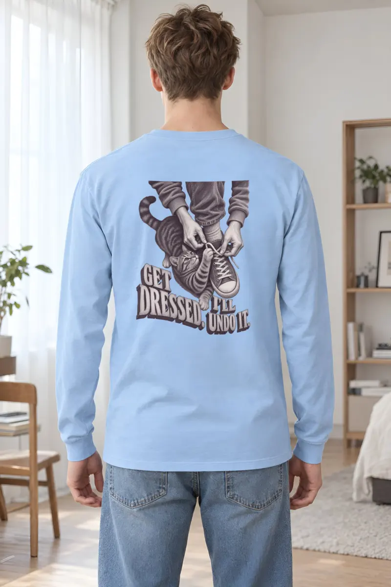 “Get Dressed, I’ll Undo It” Unisex Longsleeve T-shirt
