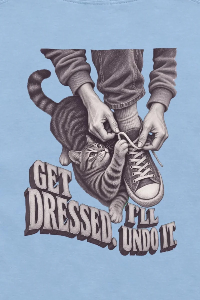 "Get Dressed, I’ll Undo It" Unisex Longsleeve T-shirt - the graphic up close
