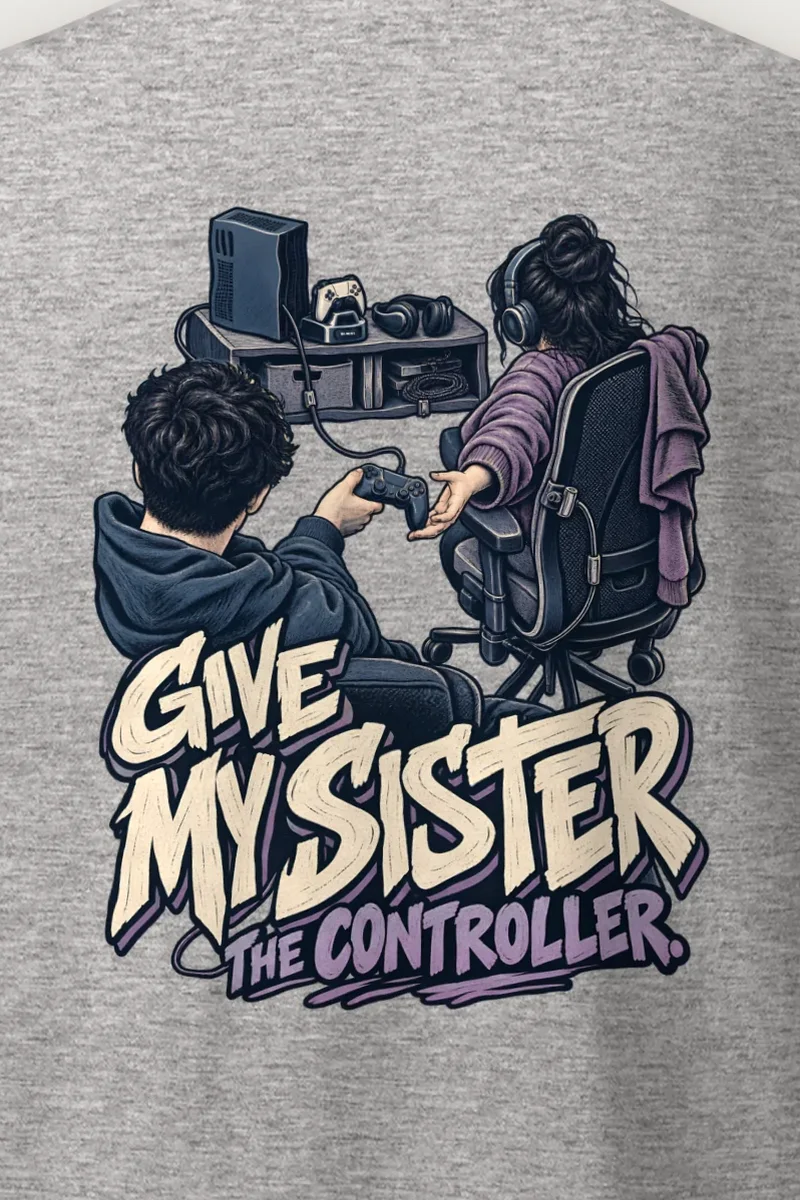 "Give My Sister the Controller" Heavyweight Unisex Crewneck T-shirt - the graphic up close