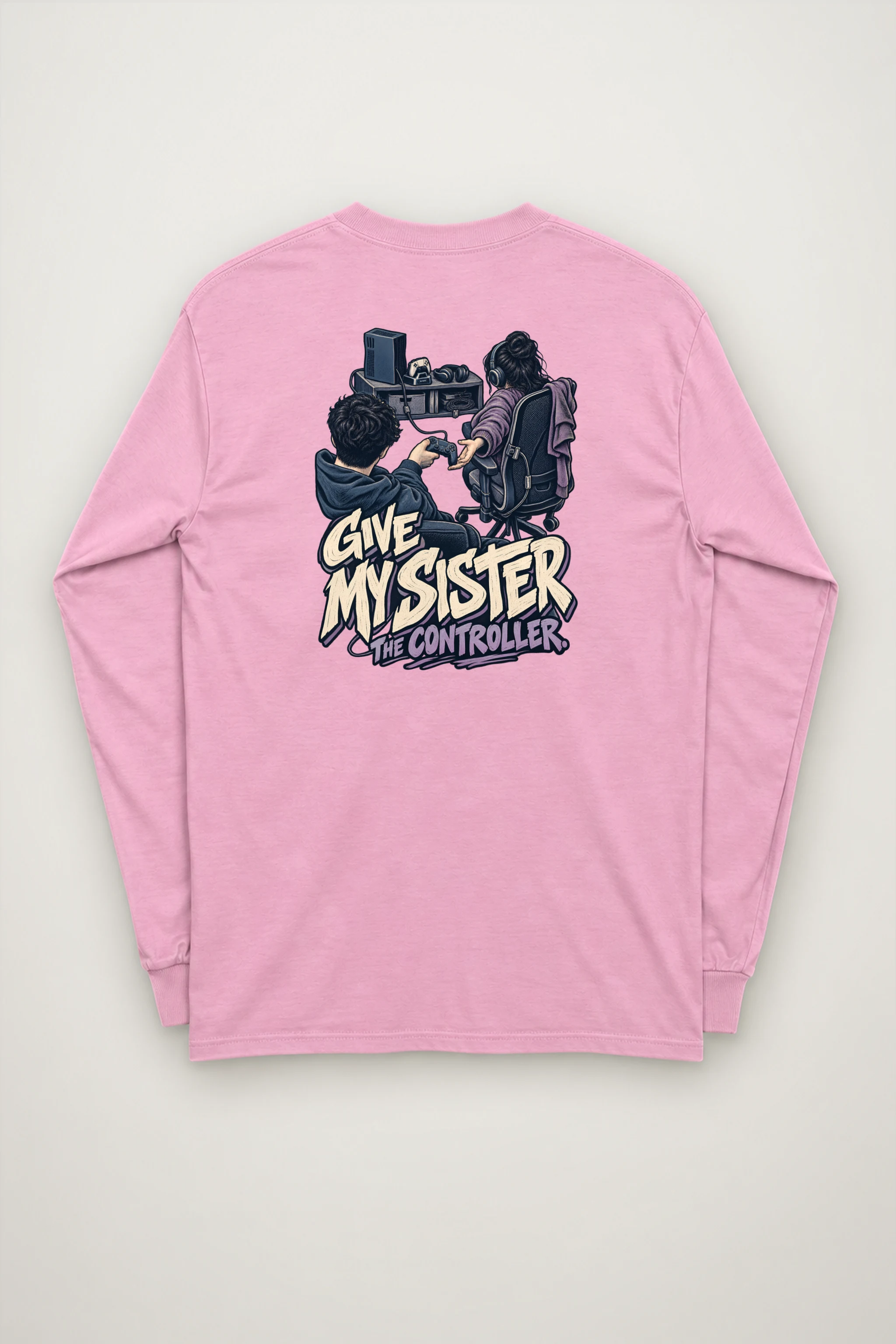 "Give My Sister the Controller" Unisex Longsleeve T-shirt