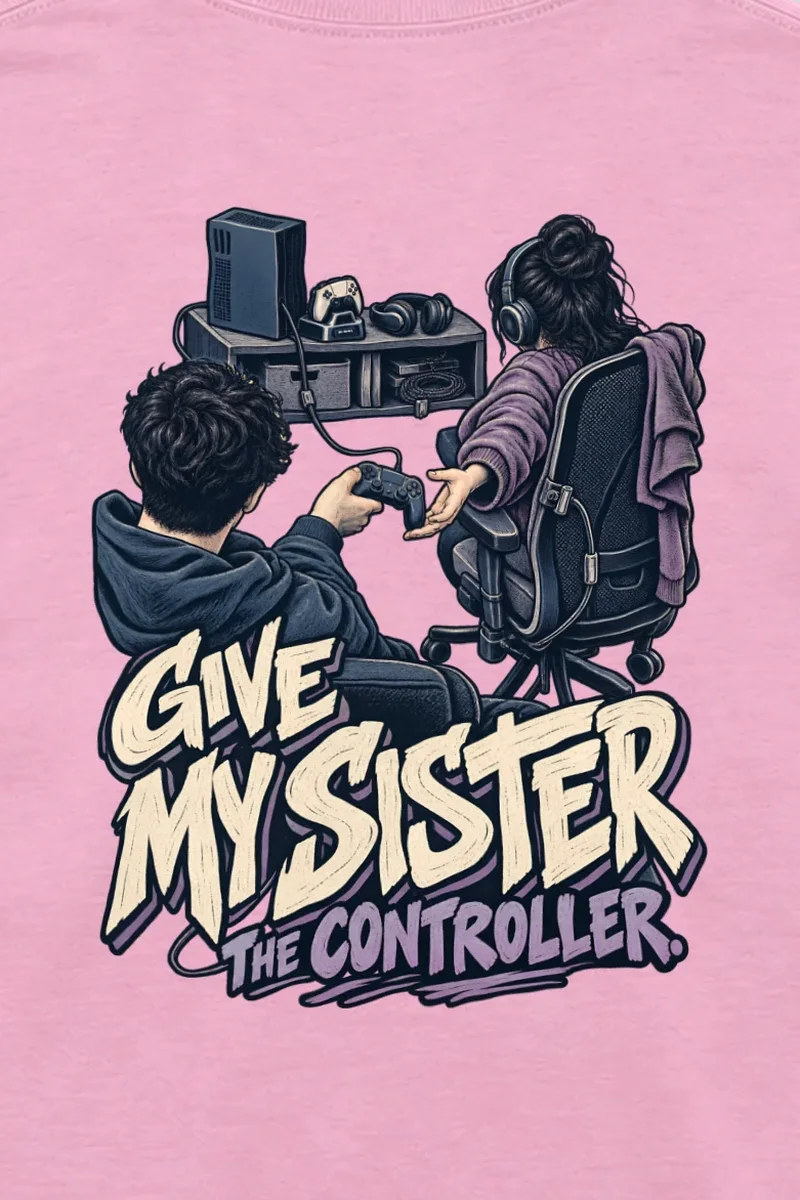 "Give My Sister the Controller" Unisex Longsleeve T-shirt - the graphic up close