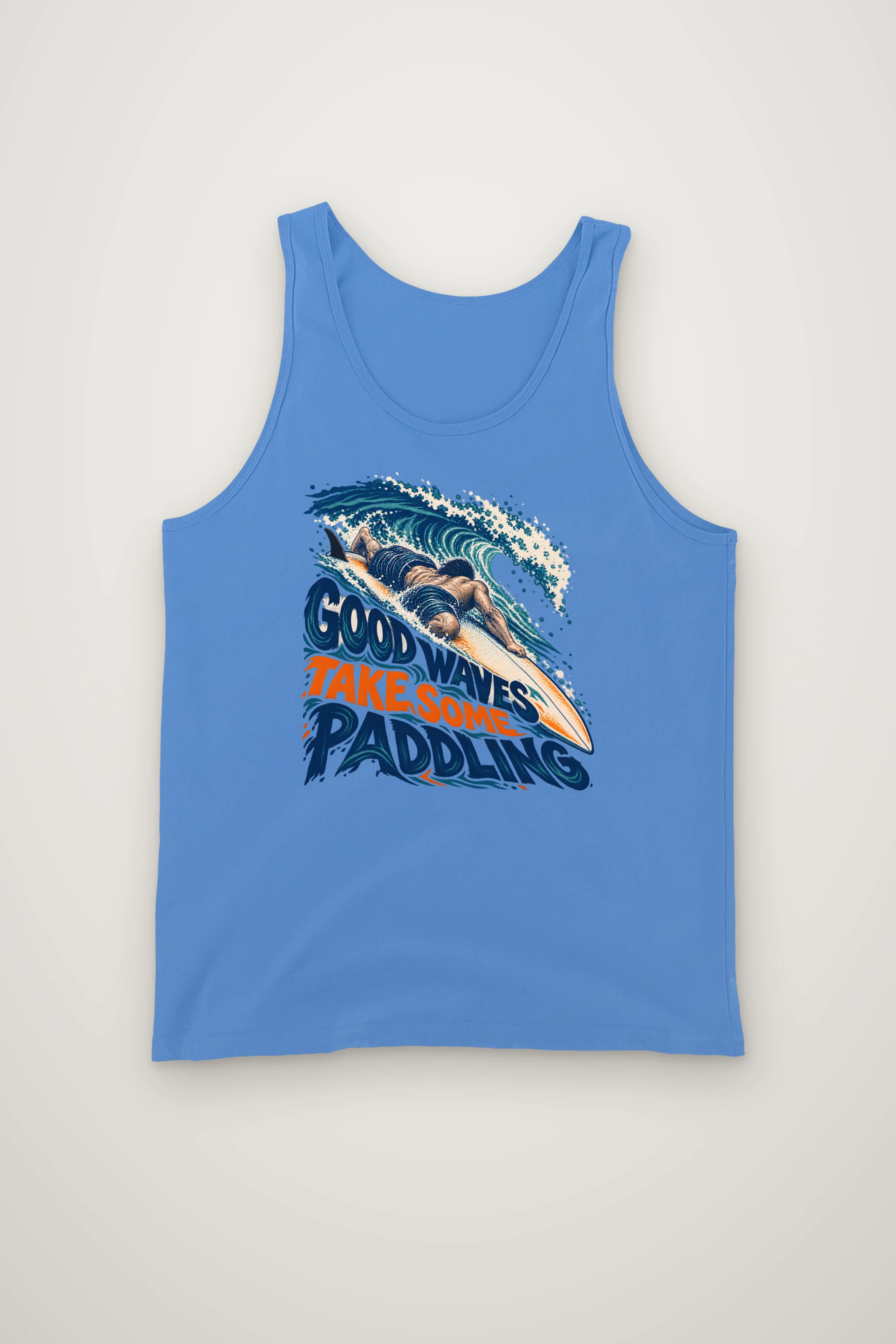 "Good Waves Take Some Paddling" Unisex Jersey Tank