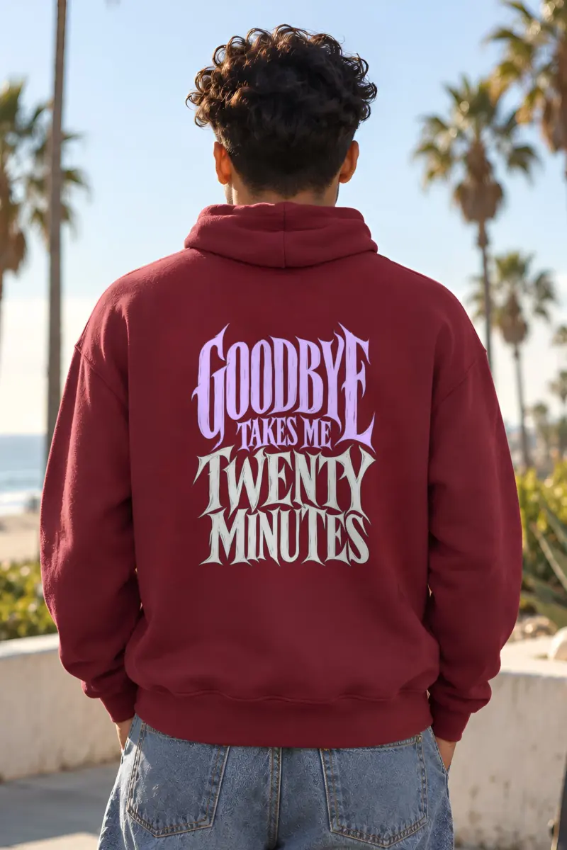 "Goodbye Takes Me Twenty Minutes" Heavy Blend Unisex Pullover Hoodie