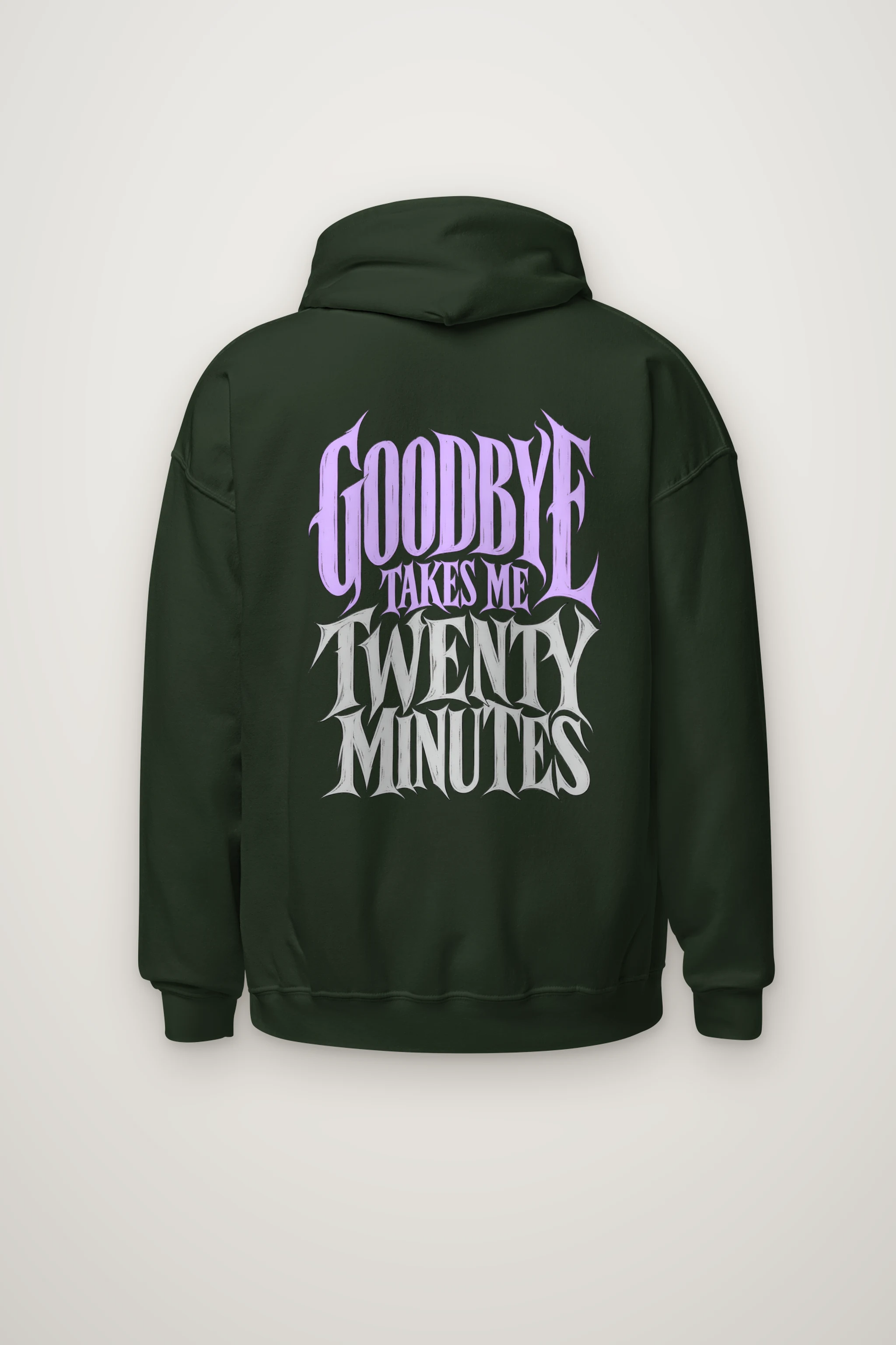 "Goodbye Takes Me Twenty Minutes" Heavy Blend Unisex Pullover Hoodie