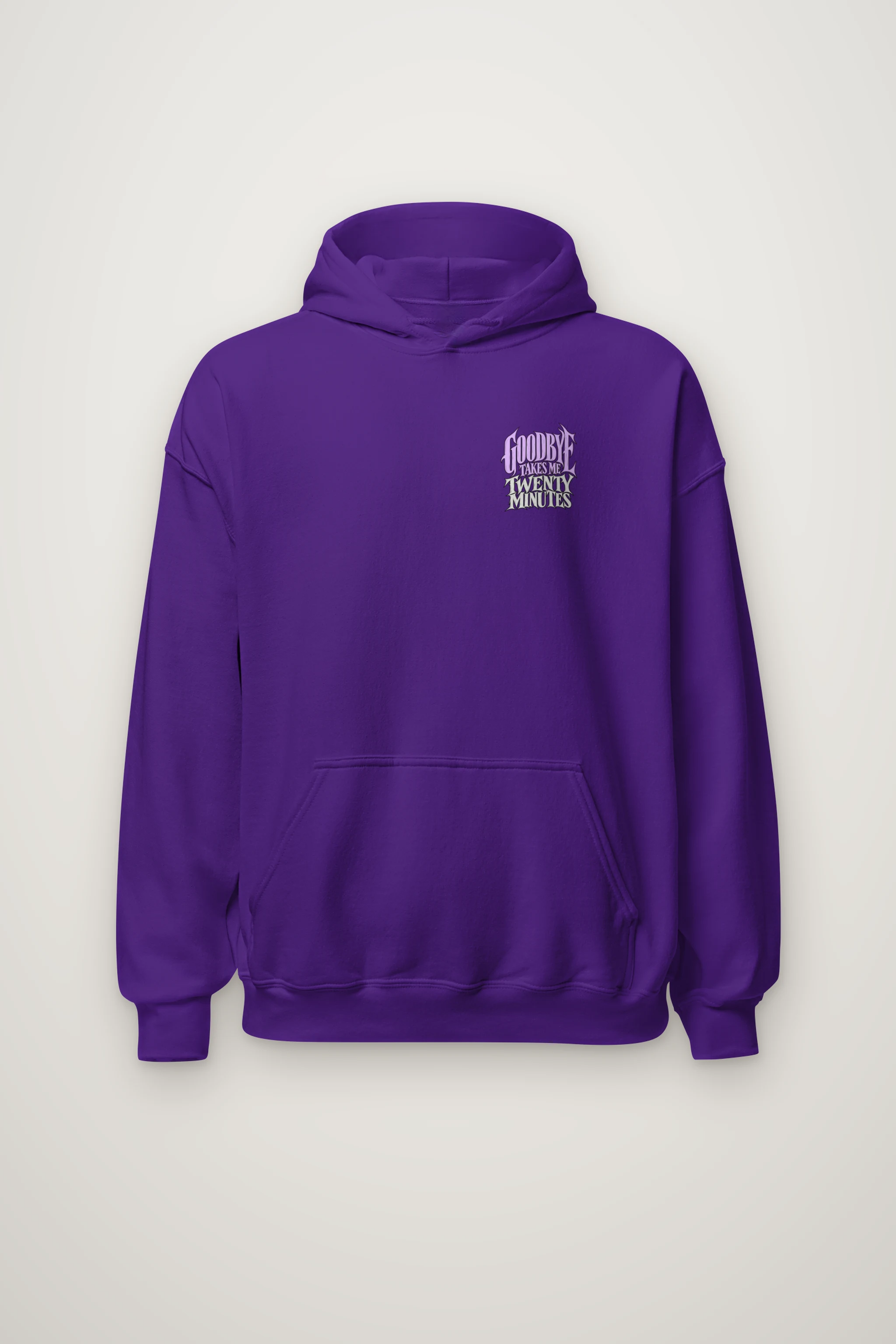 "Goodbye Takes Me Twenty Minutes" Heavy Blend Unisex Pullover Hoodie