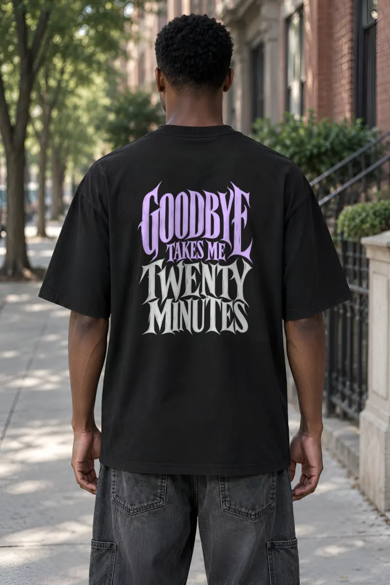 "Goodbye Takes Me Twenty Minutes" Unisex Oversized Heavyweight Crewneck T-Shirt