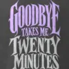 "Goodbye Takes Me Twenty Minutes" Men's Oversized Heavyweight Crewneck T-Shirt