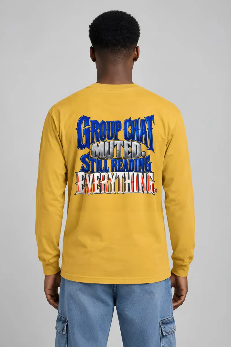 “Group Chat Muted Still Reading” Unisex Longsleeve T-shirt