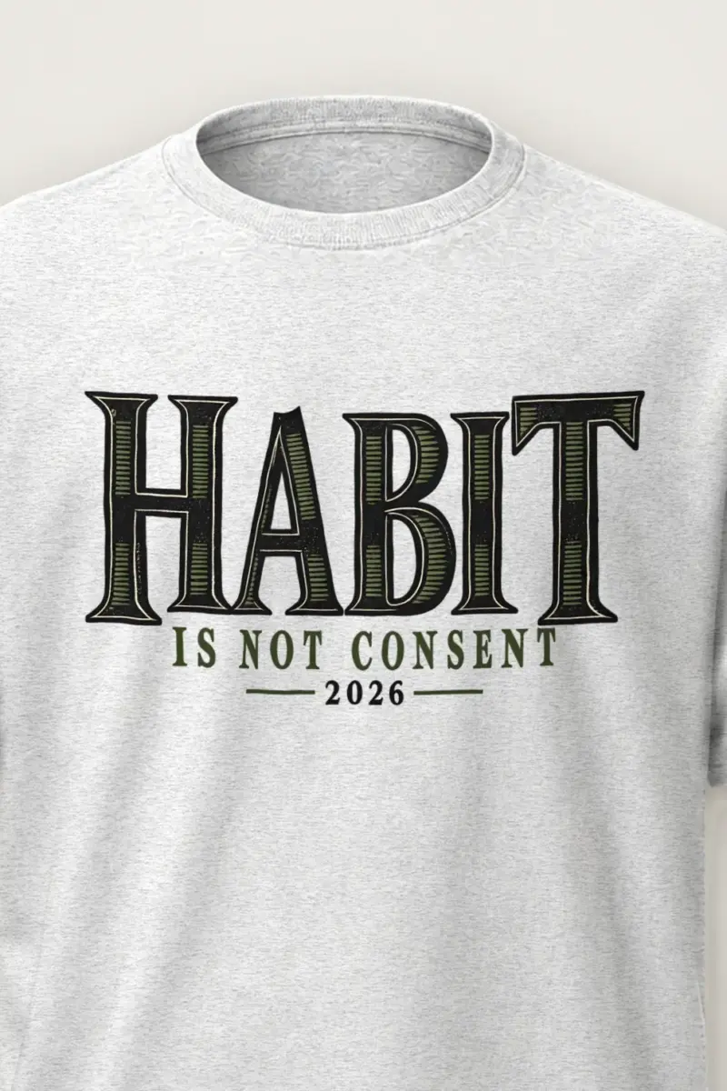 "Habit Is Not Consent" Heavyweight Unisex Crewneck T-shirt - the graphic up close