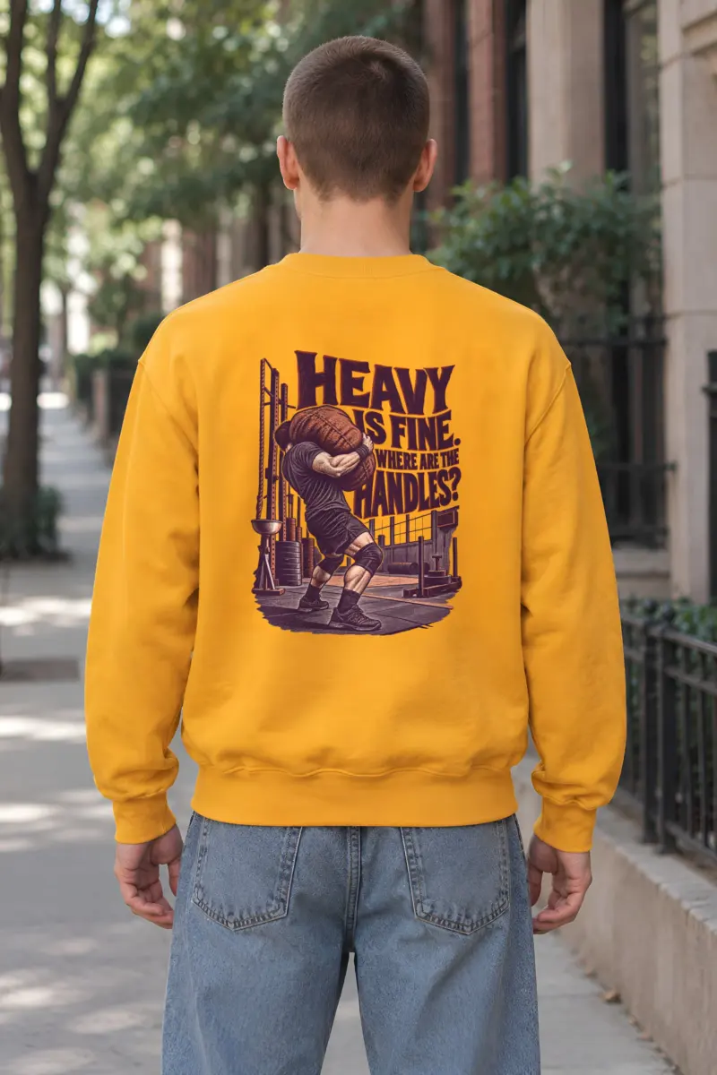 “Heavy Is Fine, Where Are the Handles” Heavy Blend Unisex Crewneck Sweatshirt
