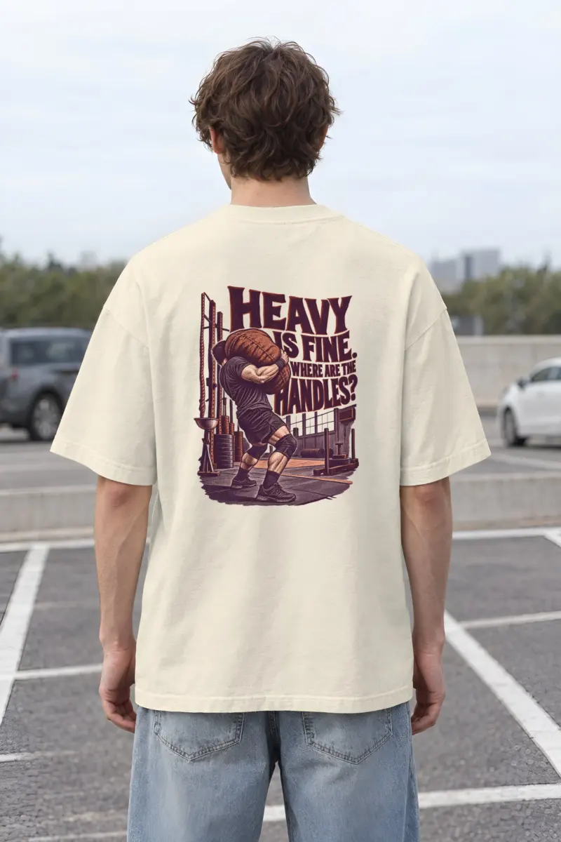 “Heavy Is Fine, Where Are the Handles?” Men’s Oversized Heavyweight Crewneck T-Shirt