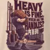 "Heavy Is Fine, Where Are the Handles?" Men's Oversized Heavyweight Crewneck T-Shirt