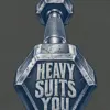 "Heavy Suits You" Unisex Jersey Tank