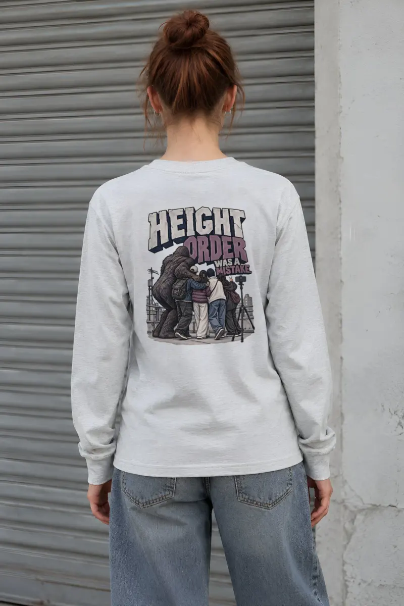 “Height Order Was a Mistake” Unisex Longsleeve T-shirt
