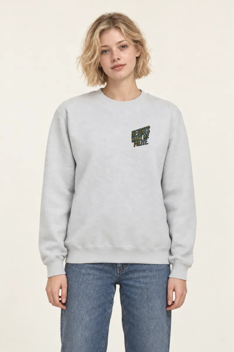 "Heights Make Me Polite" Heavy Blend Unisex Crewneck Sweatshirt