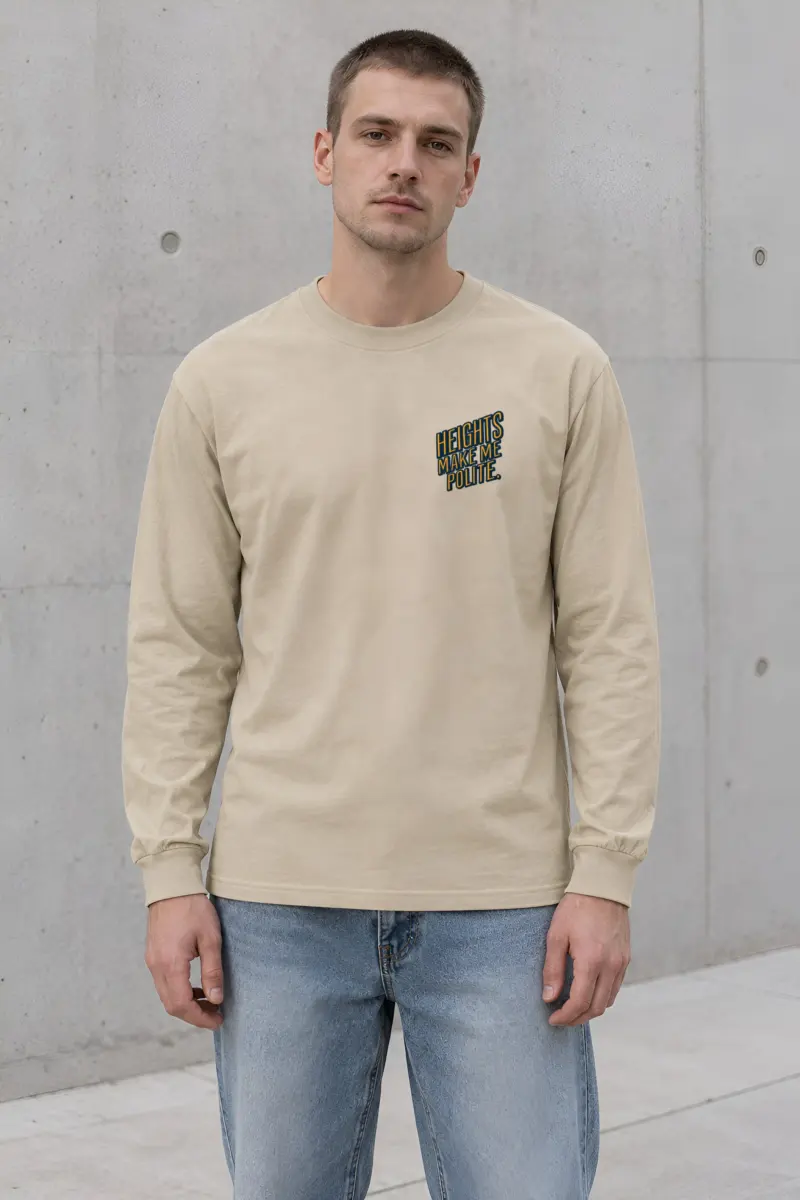 "Heights Make Me Polite" Unisex Longsleeve T-shirt