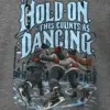 "Hold On, This Counts as Dancing" Heavy Blend Unisex Crewneck Sweatshirt