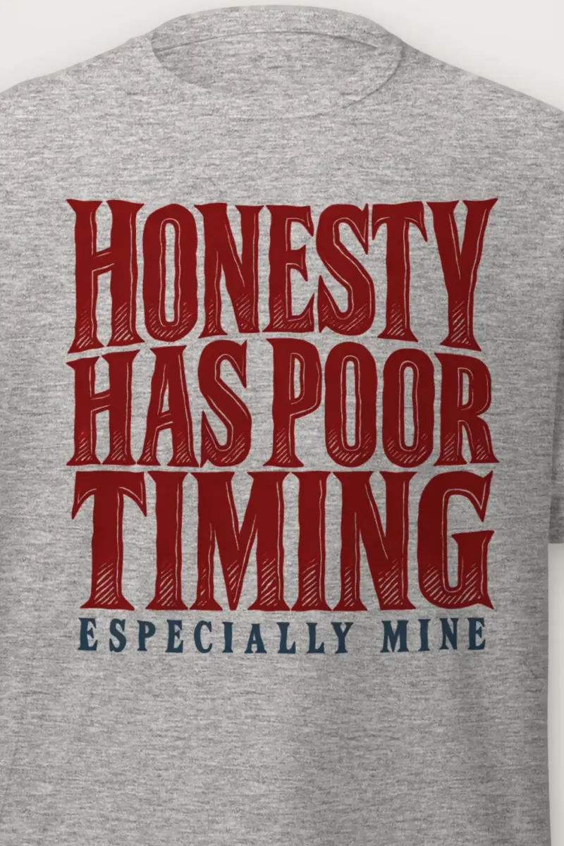 "Honesty Has Poor Timing" Heavyweight Unisex Crewneck T-shirt - the graphic up close