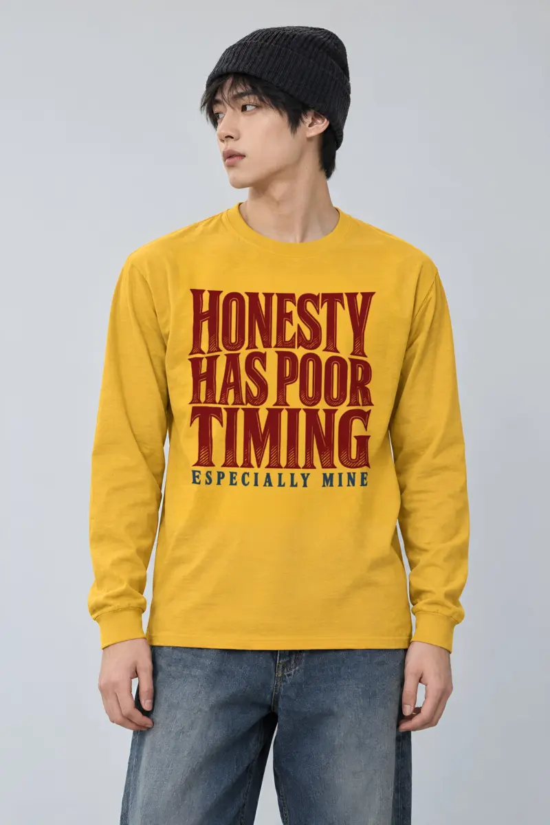 "Honesty Has Poor Timing" Unisex Longsleeve T-shirt