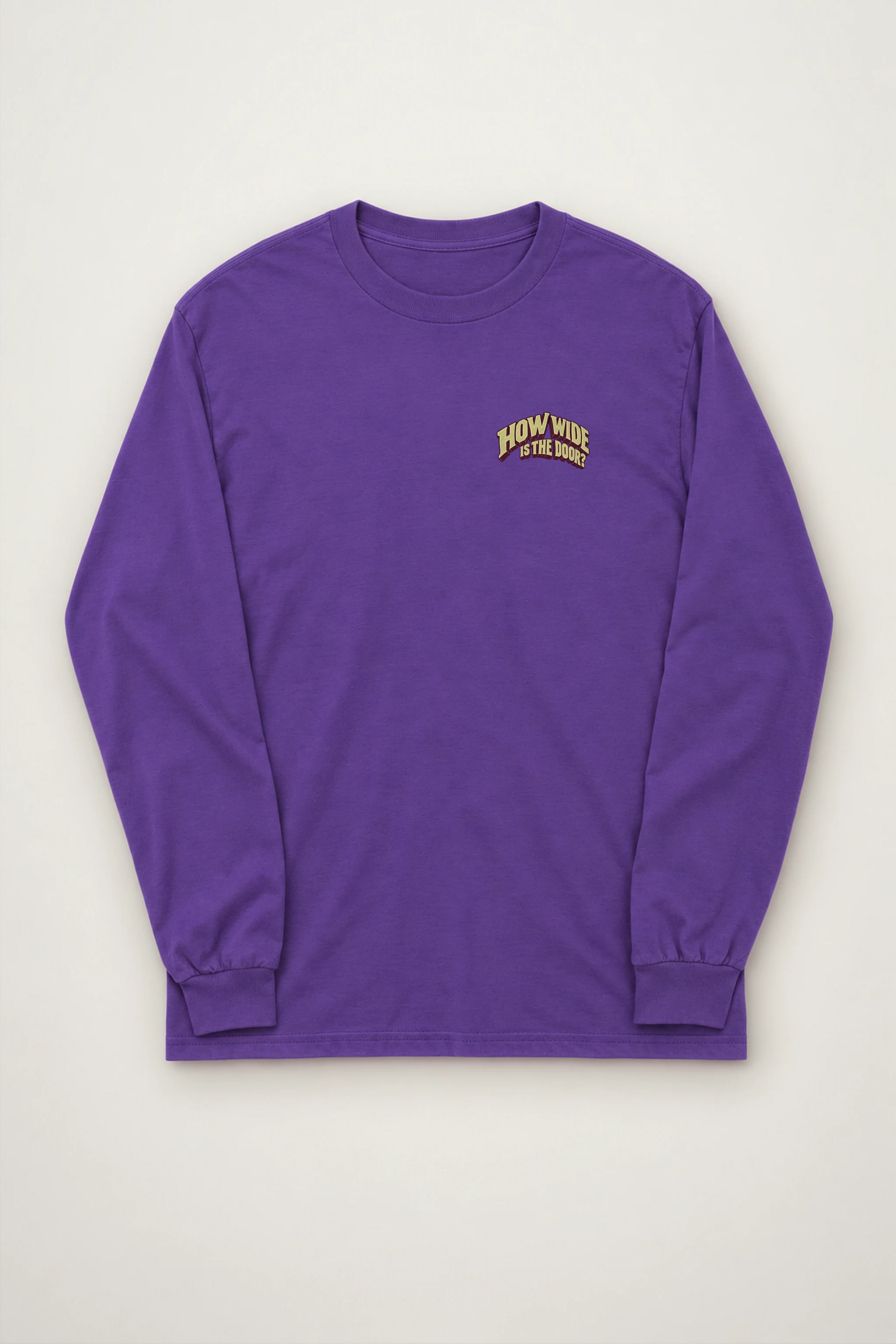 "How Wide Is the Door?" Unisex Longsleeve T-shirt