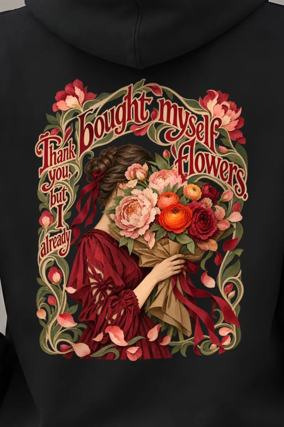 "I Already Bought Myself Flowers" Unisex Pullover Hoodie - the graphic up close