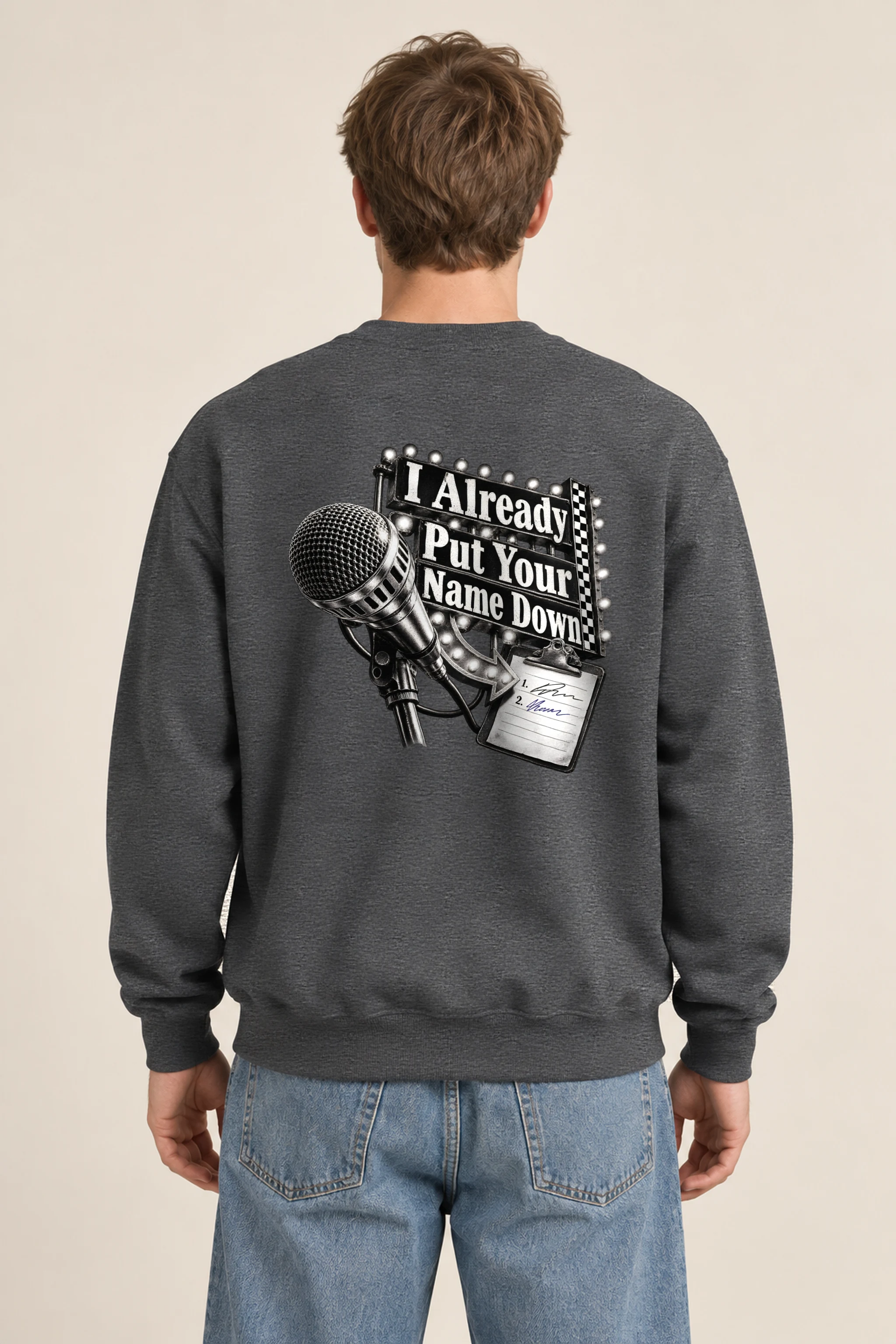 "I Already Put Your Name Down" Heavy Blend Unisex Crewneck Sweatshirt