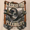 "I Asked for a Little Flexibility" Men's Oversized Heavyweight Crewneck T-Shirt