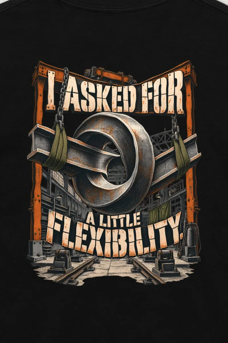 "I Asked For A Little Flexibility" Unisex Longsleeve T-shirt - the graphic up close
