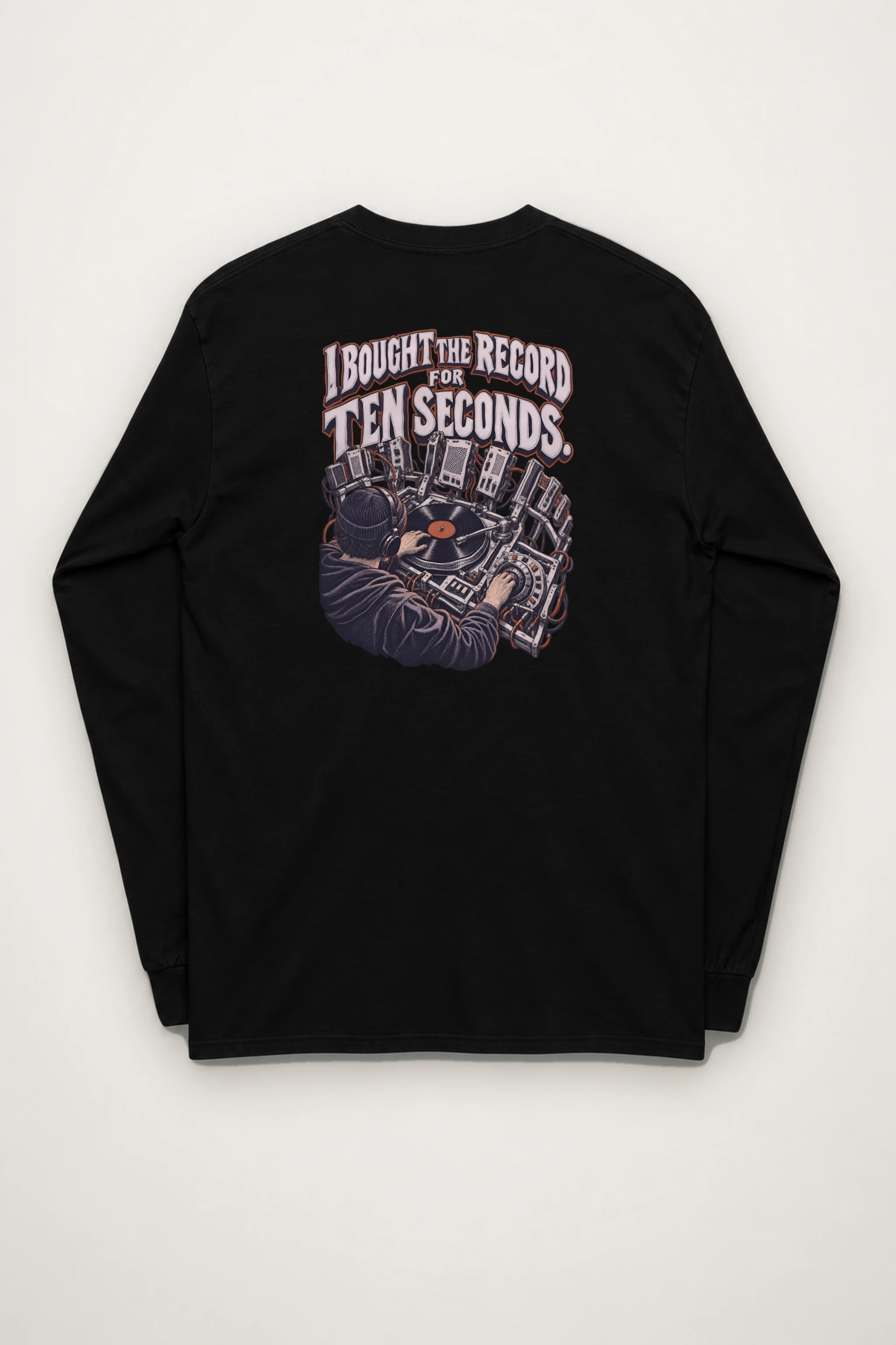 "I Bought The Record For Ten Seconds" Unisex Longsleeve T-shirt
