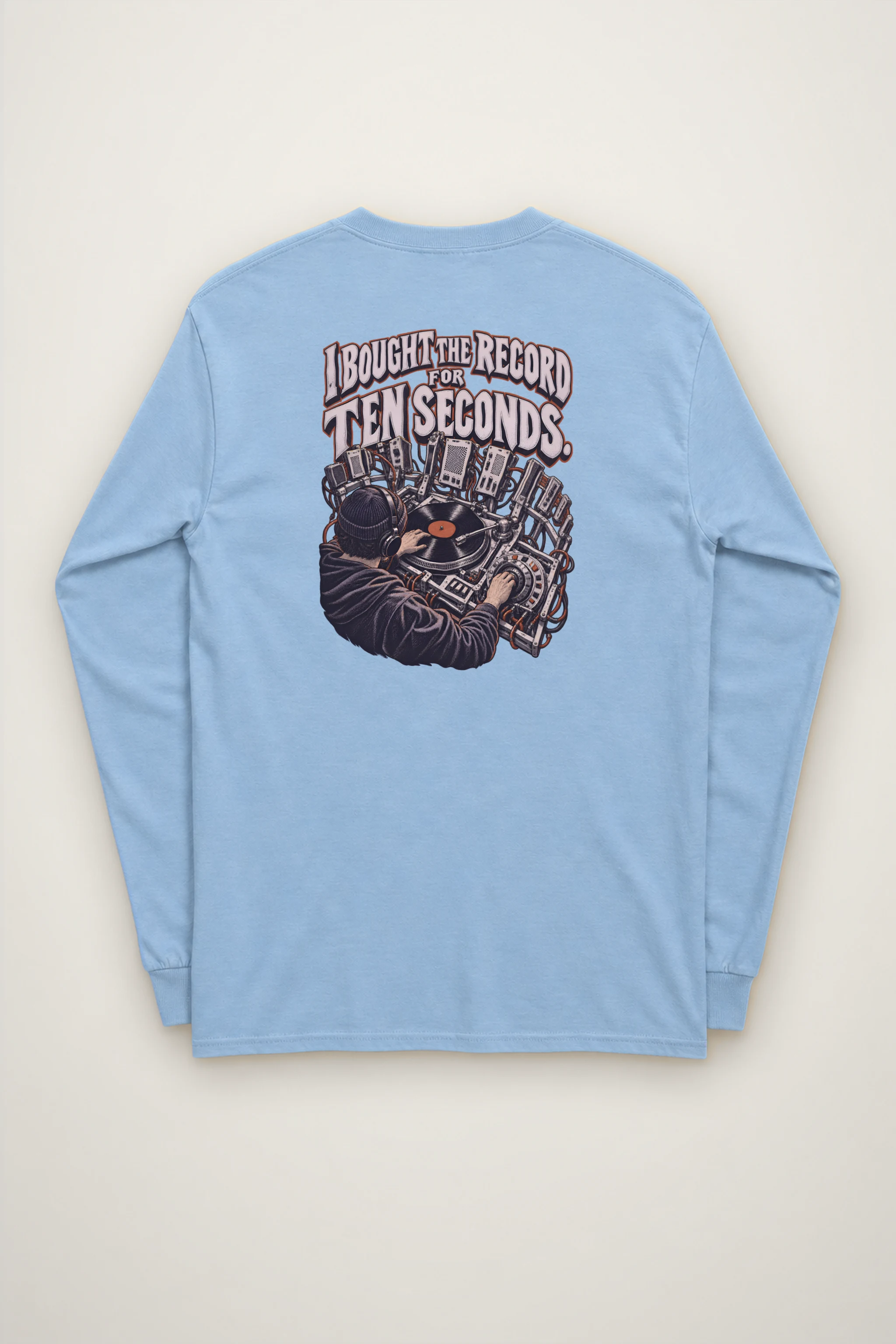 "I Bought The Record For Ten Seconds" Unisex Longsleeve T-shirt
