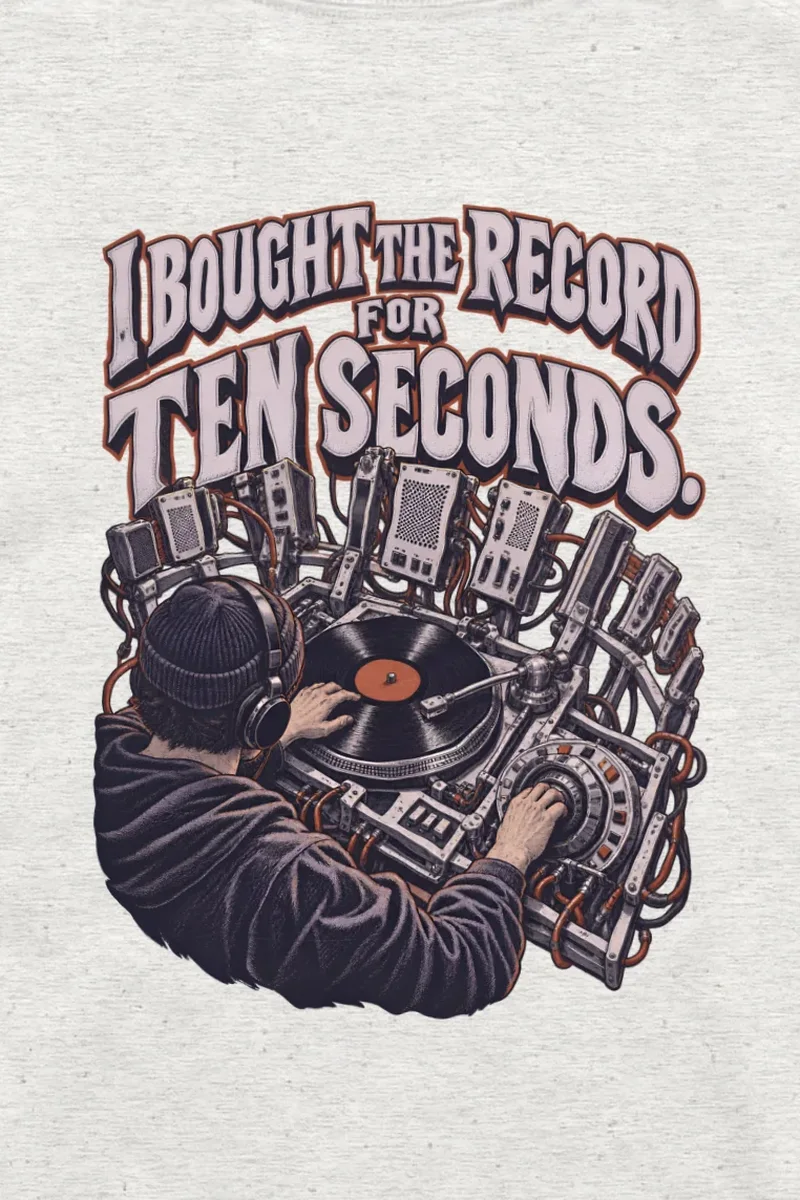 "I Bought The Record For Ten Seconds" Unisex Longsleeve T-shirt - the graphic up close
