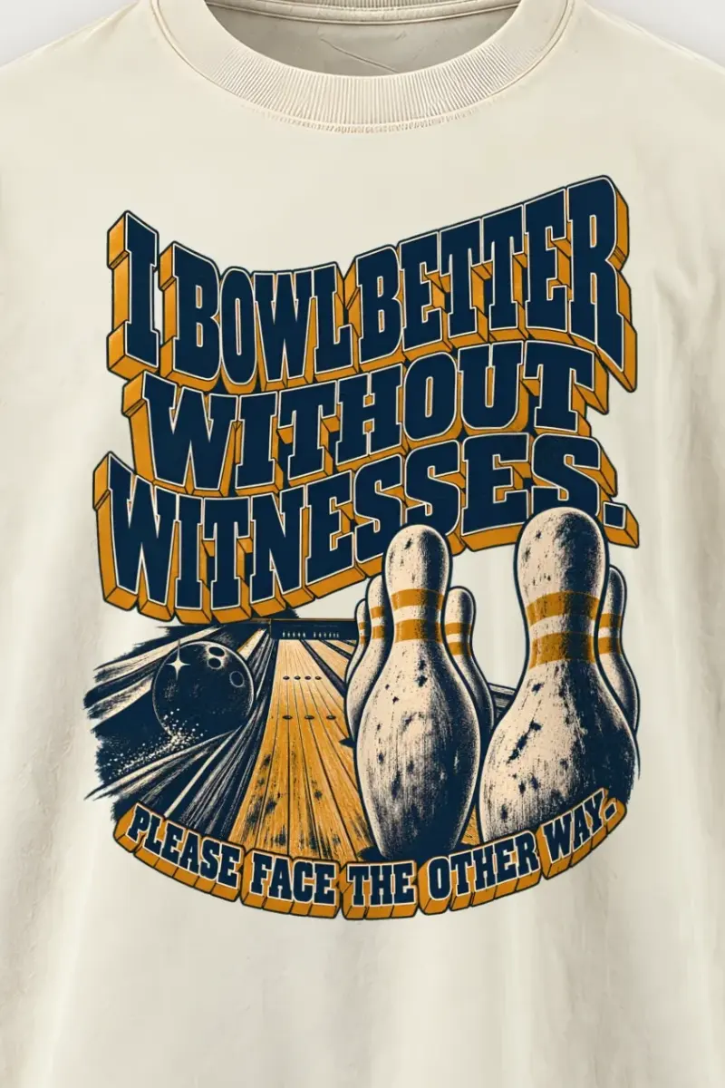 "I Bowl Better Without Witnesses" Men’s Oversized Heavyweight Crewneck T-Shirt - the graphic up close