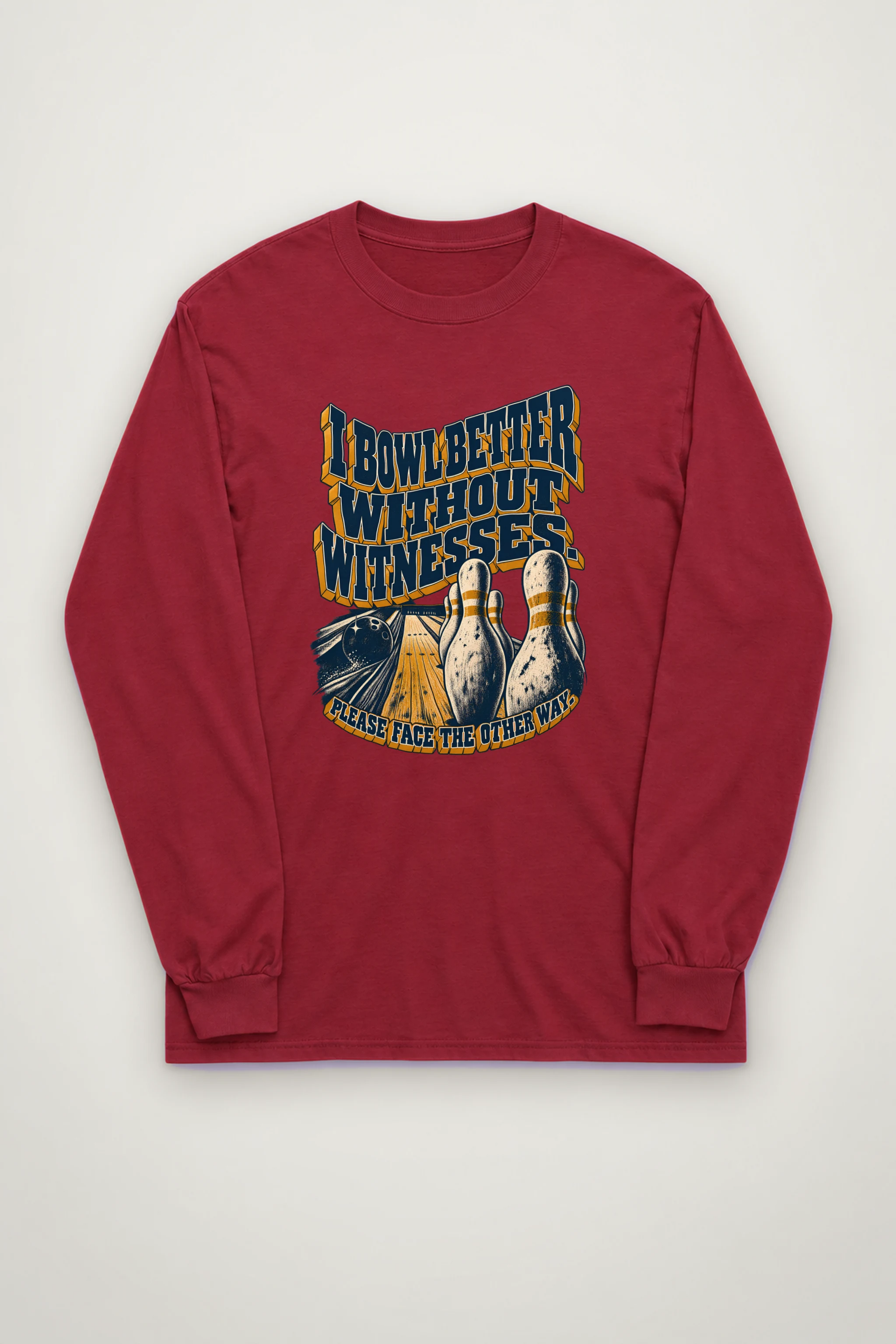 "I Bowl Better Without Witnesses" Unisex Longsleeve T-shirt