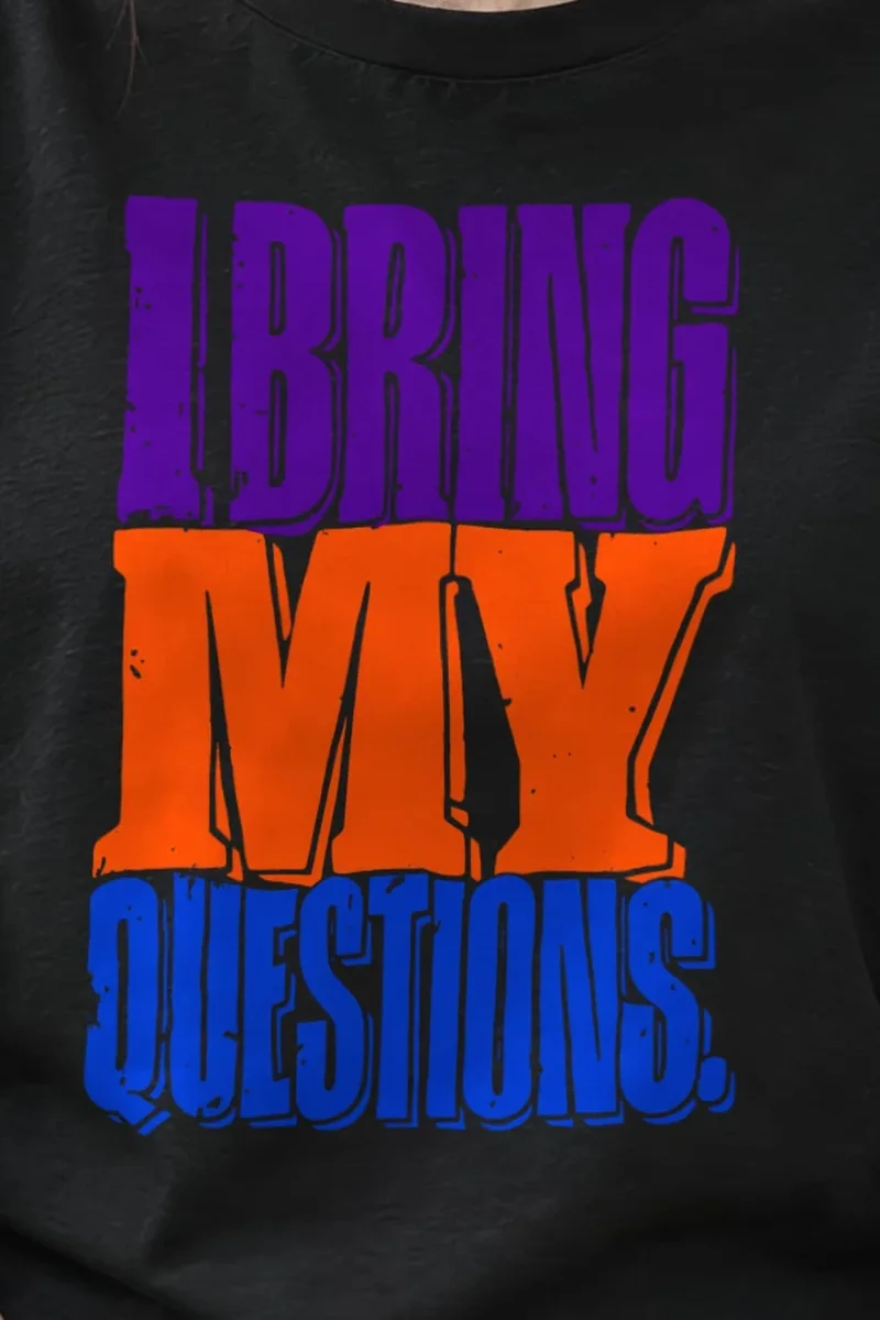 "I Bring My Questions" Heavyweight Unisex Crewneck T-shirt - the graphic up close