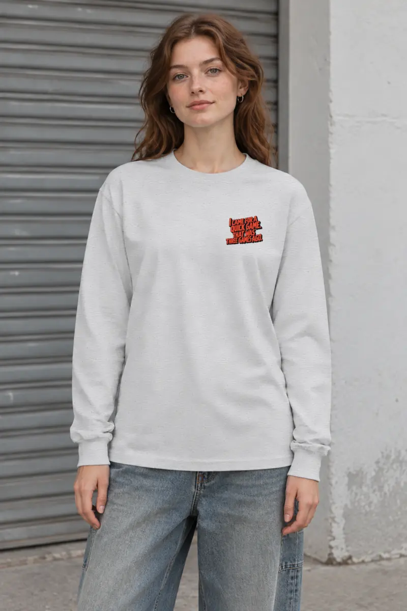 "I Came for a Quick Game" Unisex Longsleeve T-shirt
