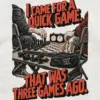 "I Came for a Quick Game" Unisex Longsleeve T-shirt