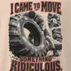 "I Came to Move Something Ridiculous" Men's Oversized Heavyweight Crewneck T-Shirt