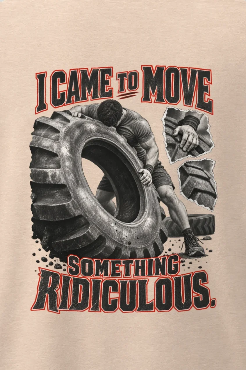 "I Came to Move Something Ridiculous" Men’s Oversized Heavyweight Crewneck T-Shirt - the graphic up close
