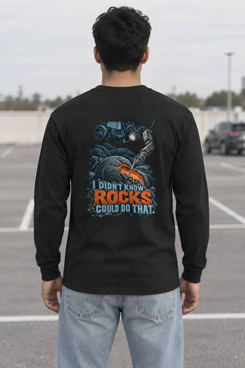 “I Didn’t Know Rocks Could Do That” Unisex Longsleeve T-shirt