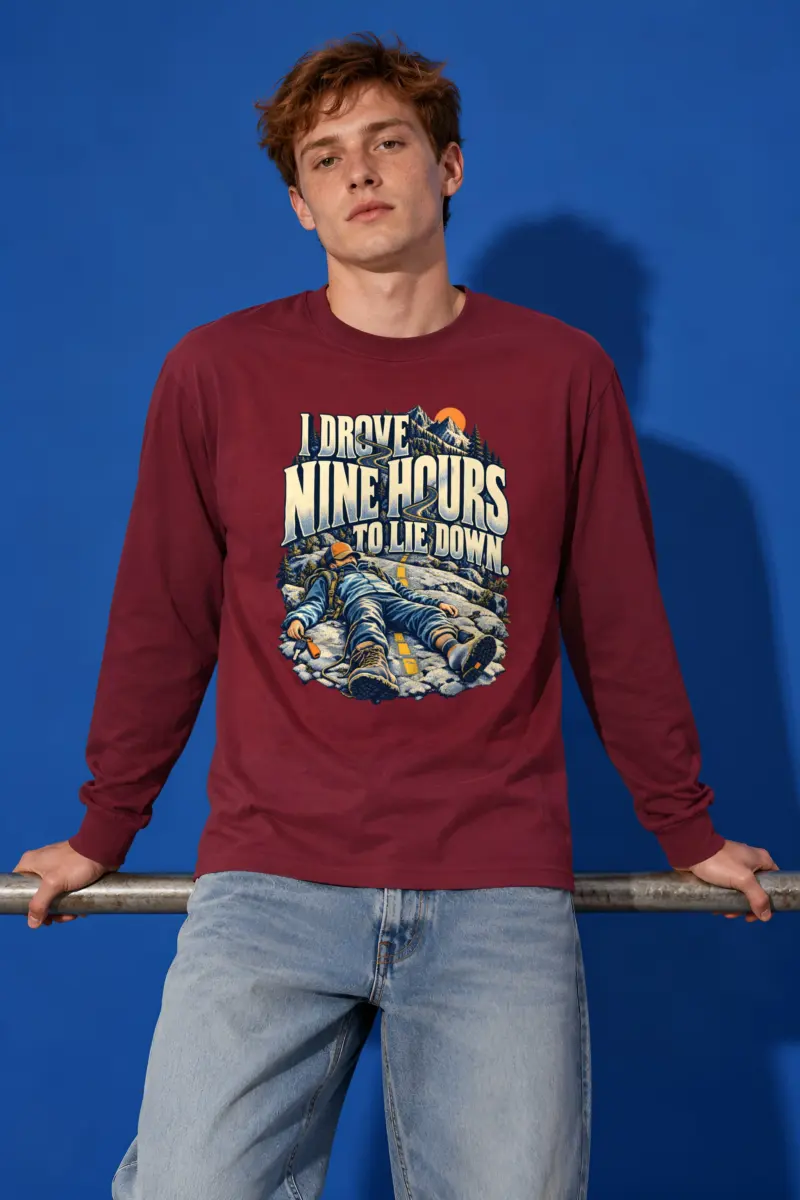 "I Drove Nine Hours" Unisex Longsleeve T-shirt