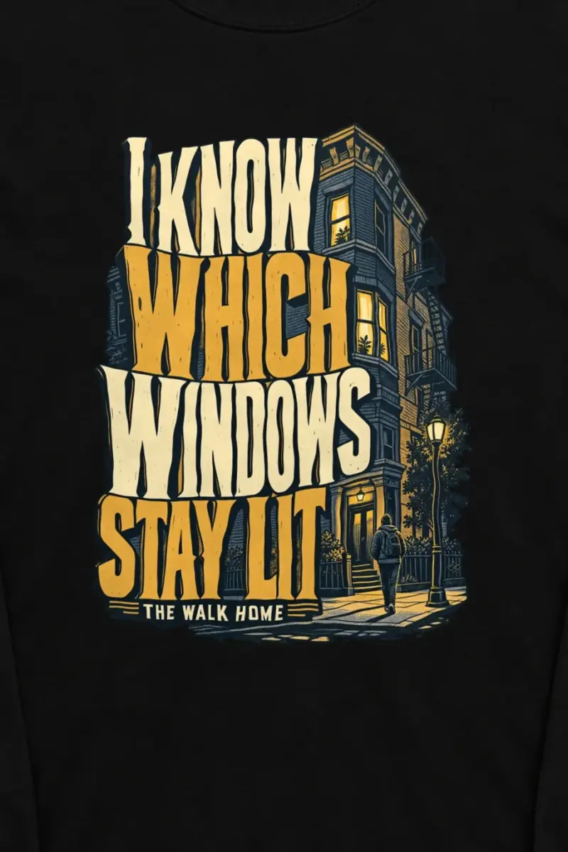 "I Know Which Windows Stay Lit" Unisex Longsleeve T-shirt - the graphic up close