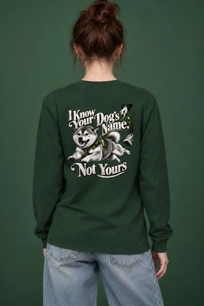 “I Know Your Dog’s Name” Unisex Longsleeve T-shirt