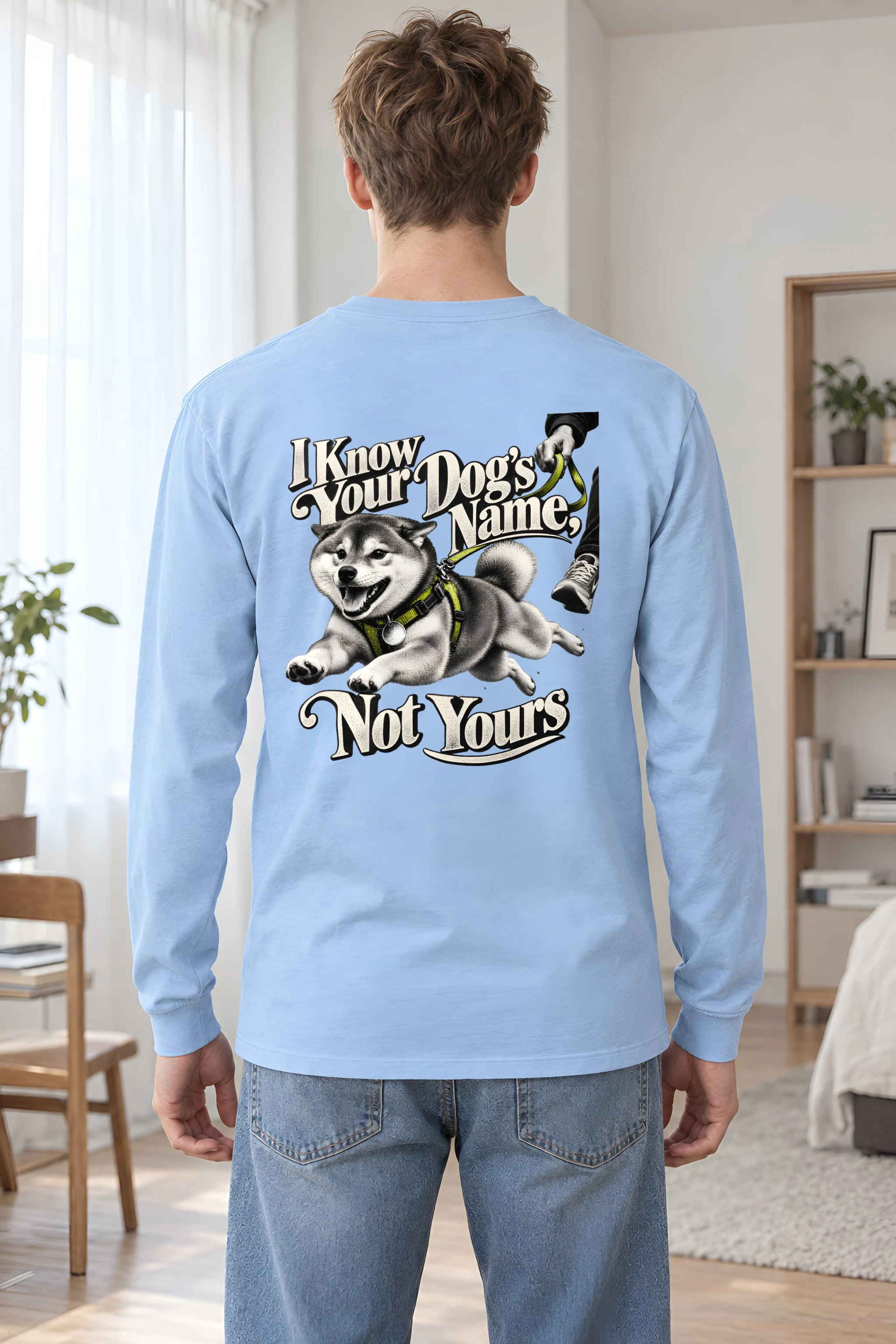 "I Know Your Dog's Name" Unisex Longsleeve T-shirt
