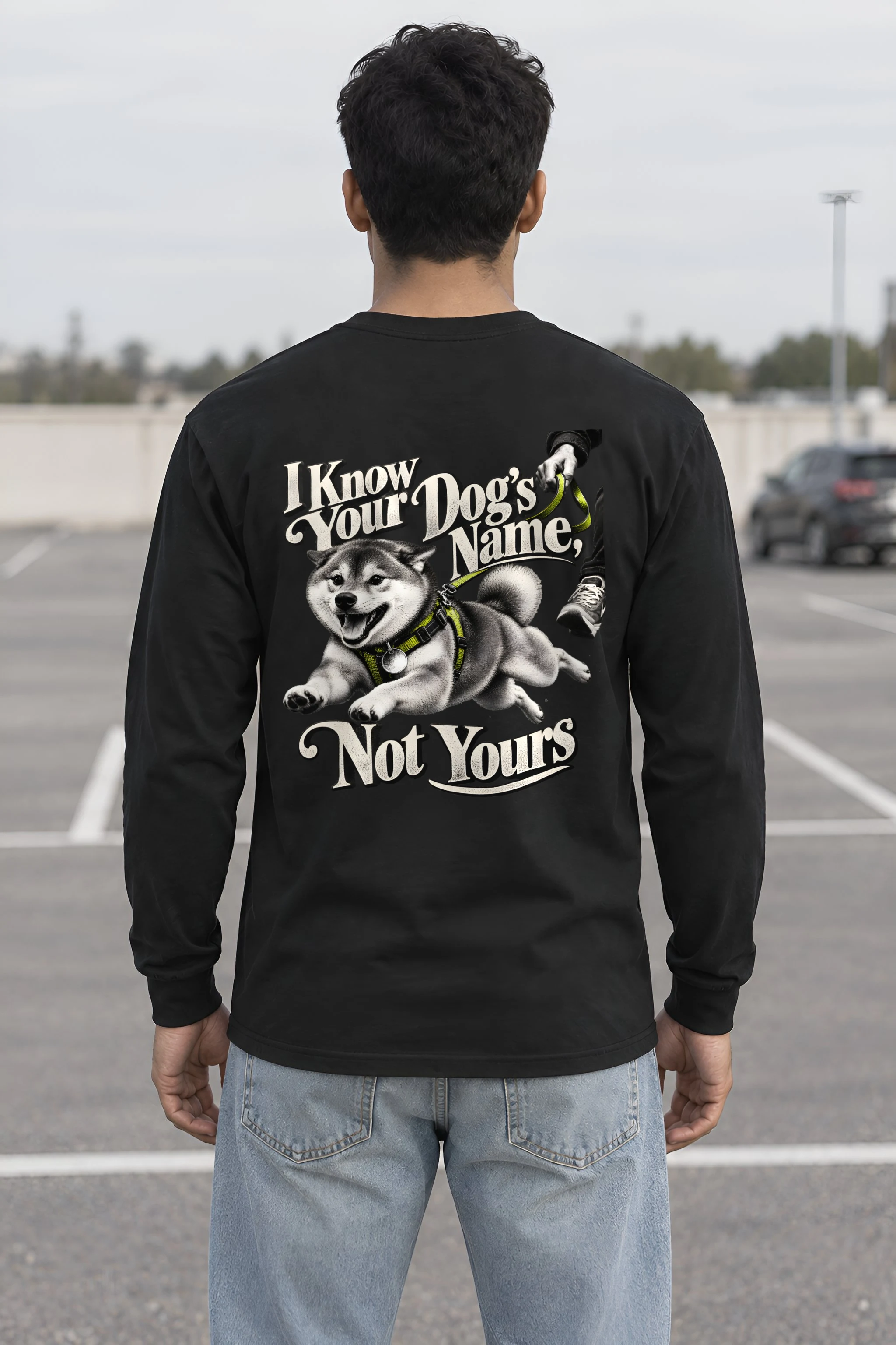 "I Know Your Dog's Name" Unisex Longsleeve T-shirt