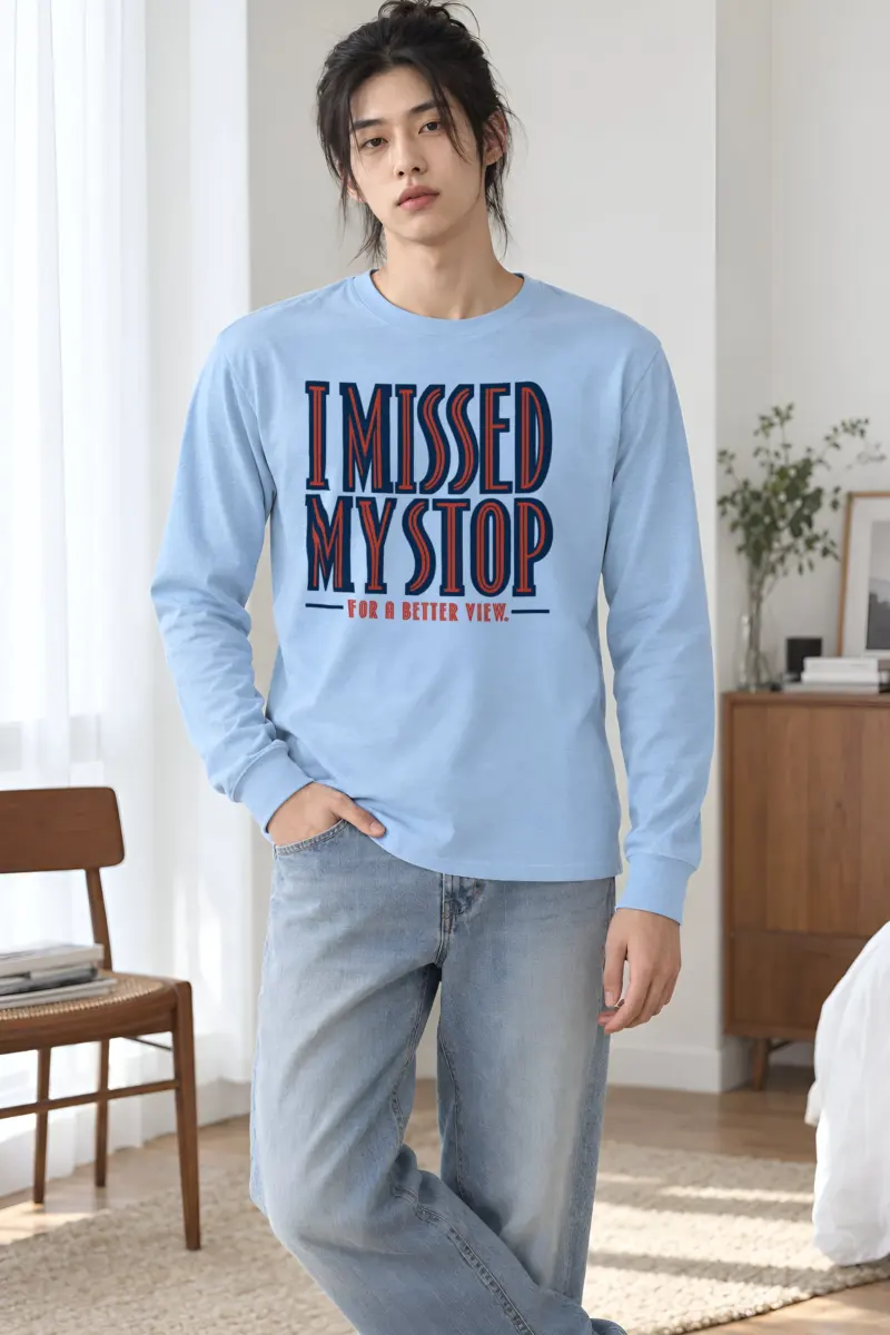 "I Missed My Stop For A Better View" Unisex Longsleeve T-shirt