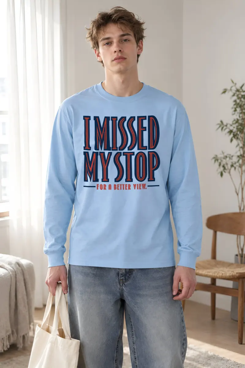 "I Missed My Stop For A Better View" Unisex Longsleeve T-shirt
