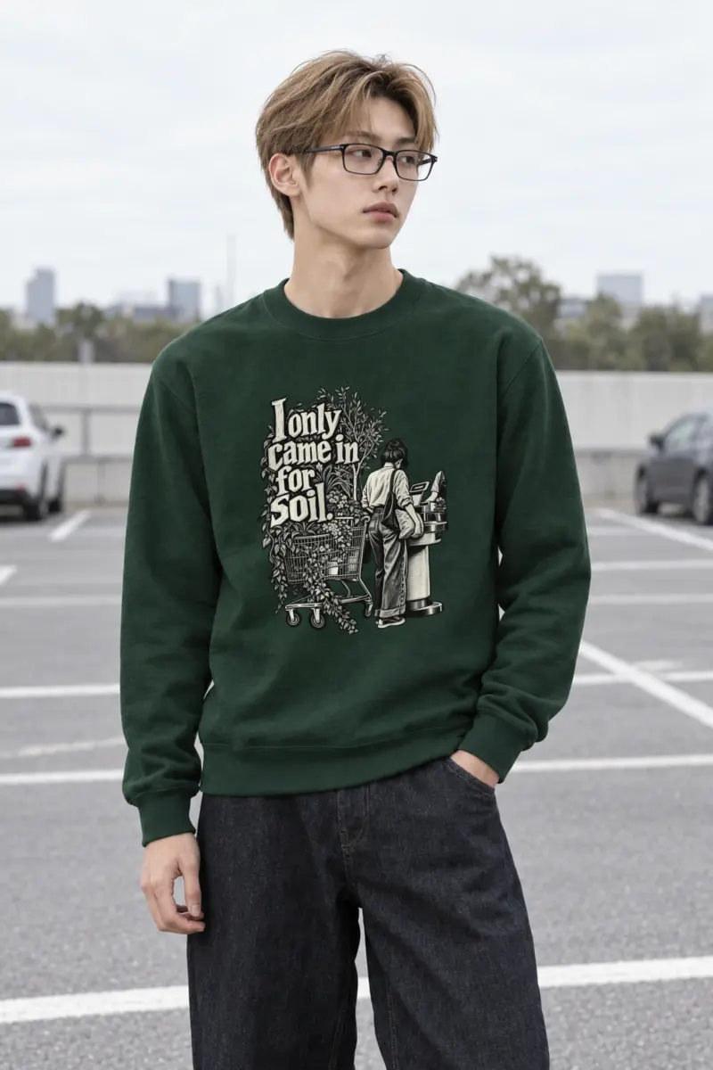 “I Only Came In For Soil.” Heavy Blend Unisex Crewneck Sweatshirt