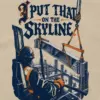 "I Put That on the Skyline" Unisex Longsleeve T-shirt