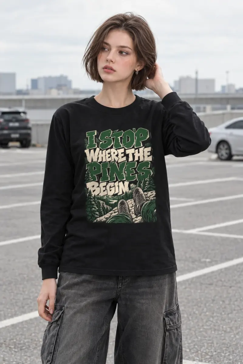 “I Stop Where the Pines Begin” Unisex Longsleeve T-shirt