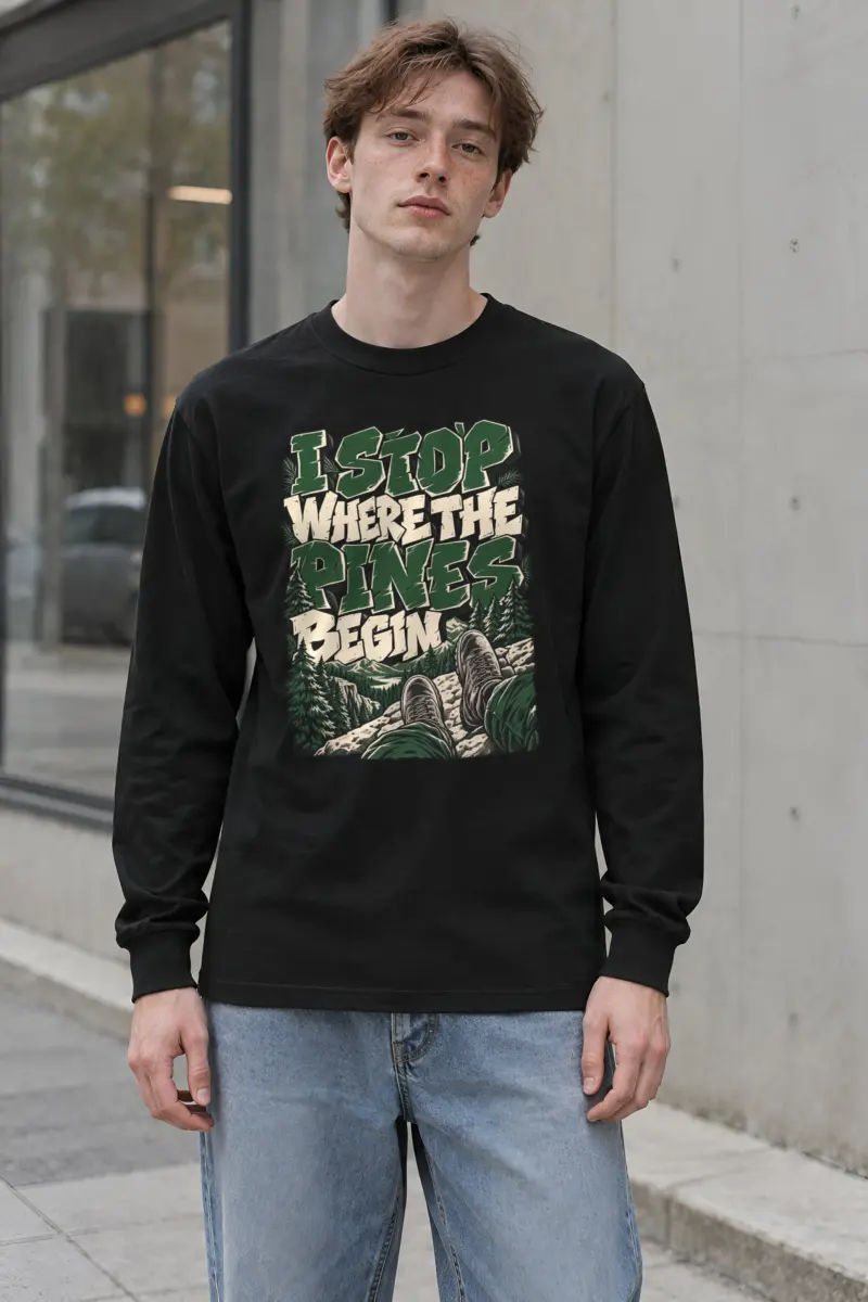 "I Stop Where the Pines Begin" Unisex Longsleeve T-shirt
